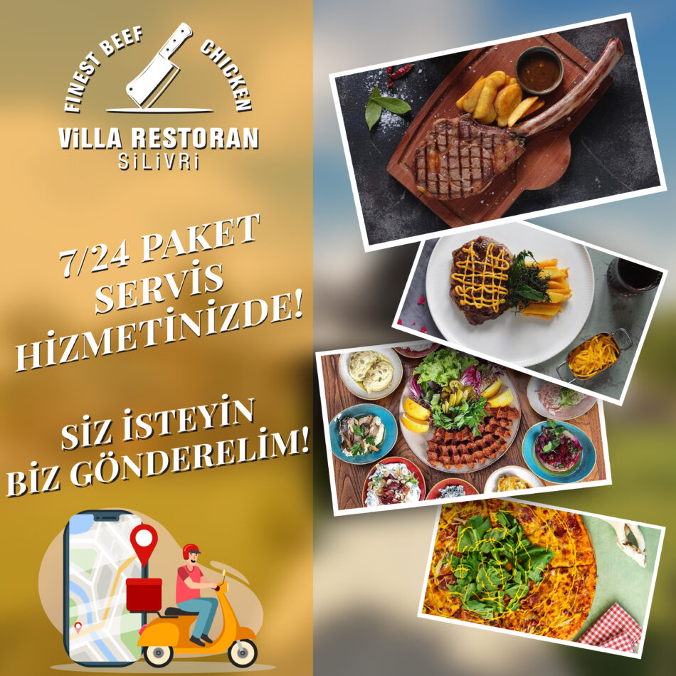 Silivri Villa Restaurant, 7/24 Paket Servis’te Hizmetinizde! Siz İsteyin Biz Gönderelim!